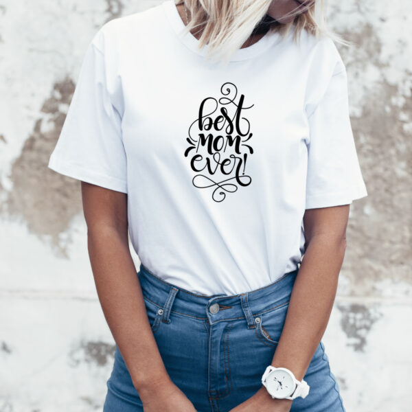 Damen T-Shirt "Best Mom Ever" aus 100% Baumwolle – Bild 2