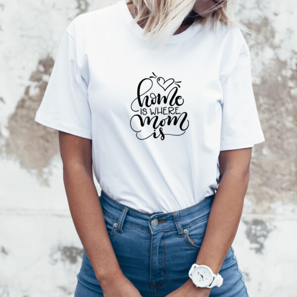 Damen T-Shirt "Home is where mom is" aus 100% Baumwolle – Bild 2