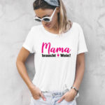 mamabrauchtwein3