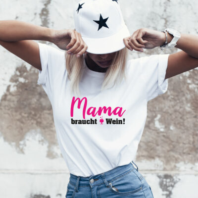 Damen T-Shirt "Mama braucht Wein"