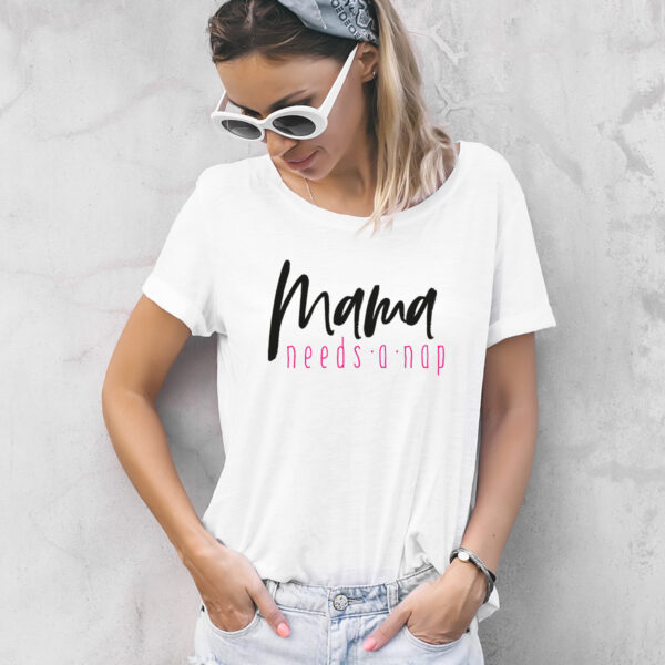 Damen T-Shirt "Mama needs a nap" aus 100% Baumwolle – Bild 5