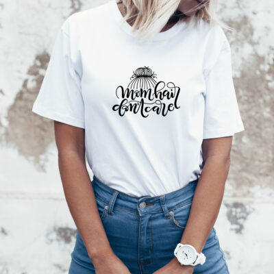 Damen T-Shirt "Mom hair - don't care" weiß aus 100% Baumwolle