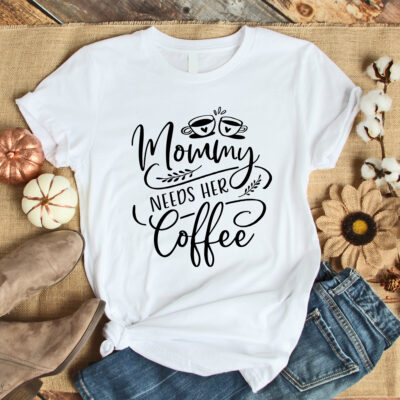 Damen T-Shirt "Mommy needs her coffee" aus 100% Baumwolle