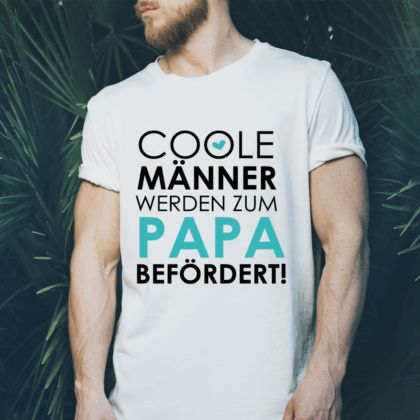 Herren T-Shirt "Coole Männer werden zum PAPA befördert!" weiß aus 100% Baumwolle