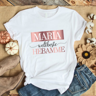 Personalisiertes T-Shirt "weltbeste Hebamme" weiß aus 100% Baumwolle