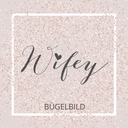Bügelbild "Wifey"