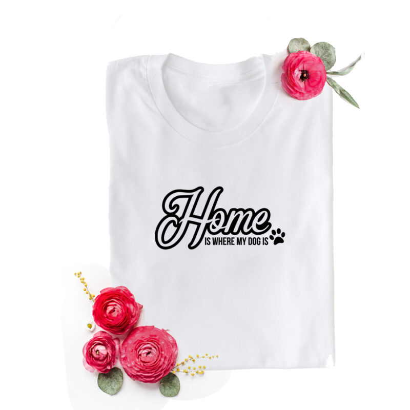 Home is where your Dog is T-Shirt aus 100% Baumwolle für Haustierbesitzer – Bild 3